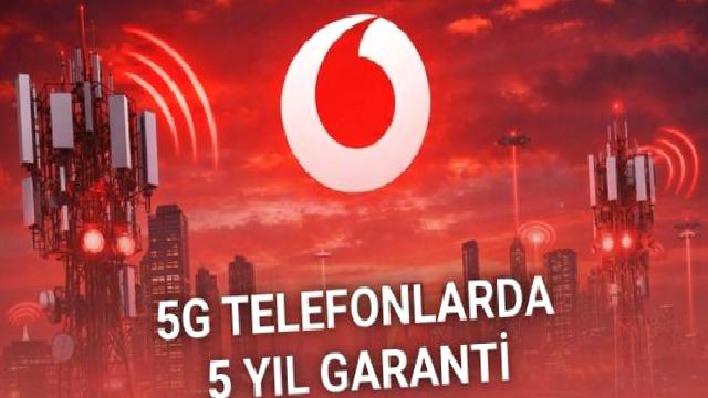 Vodafone, seçili 5G telefonlarda 5 yıl garanti sunacağını açıkladı (Türkiye’de peynir ekmek gibi satılan modeller dahil)