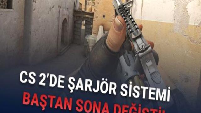 CS 2’den Oyuncuları ‘Kanser Edecek’ Yeni Güncelleme: 27 Yıl Sonra Şarjör Sistemi Değişti!