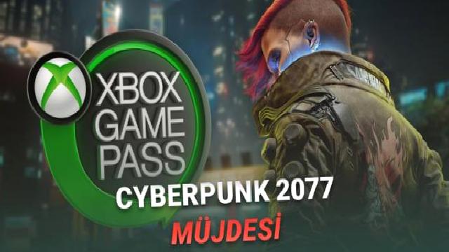 Cyberpunk 2077, Game Pass’e Geliyor: İşte Kütüphaneye Eklenecek Yeni 7 Oyun!