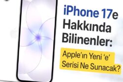 iPhone 17e Hakkında Bilinenler: Apple’ın Yeni “e” Serisi Ne Sunacak?