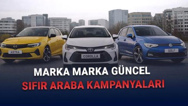 Marka Marka Sıfır Araba Kampanyaları, Kredi ve İndirimler- 2026 Mart Güncel