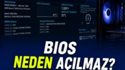 BIOS Açılmama Sorunu, Sebebi ve En Hızlı Çözüm Yolları