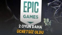 Epic Games Kesenin Ağzını Açtı: Haftalık Ücretsizlerin Yanı Sıra 2 Oyun Daha Ücretsiz Oldu!