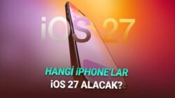 iOS 27 Güncellemesi Alacak Tüm iPhone Modelleri