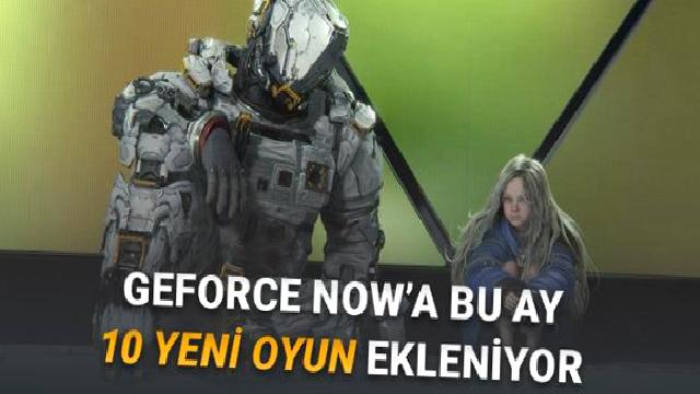 [Nisan 2026] GeForce NOW’a Eklenecek Yeni Oyunlar Açıklandı