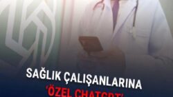 OpenAI Duyurdu: ChatGPT’nin Sağlık Çalışanlarına Özel Bir Sürümü Geldi