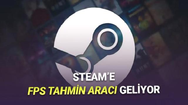 Steam’e Bir Oyunu Almadan Önce Bilgisayarınızda Nasıl Performans Göstereceğini Söyleyen Özellik Geliyor