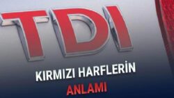 VW TDI Yazısındaki Kırmızı Harfler Ne Anlama Geliyor?