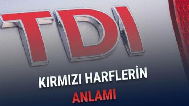 VW TDI Yazısındaki Kırmızı Harfler Ne Anlama Geliyor?