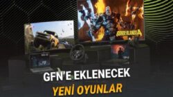 [16-31 Mayıs] GeForce NOW’a Eklenecek Yeni Oyunlar Açıklandı
