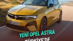 2026 Opel Astra Türkiye’de Satışa Sunuldu: İşte Fiyatı