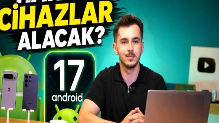 Android 17 Hakkında Her Şey: Yeni Özellikler ve Güncellemeyi Alacak Modeller
