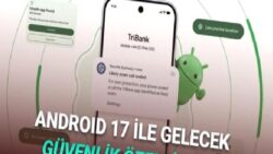 Android Telefonlara Gelecek Güvenlik Özellikleri Açıklandı: Telefonunuz Sizi “Bu Dolandırıcı” Diye Uyaracak