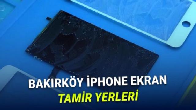 Bakırköy’de iPhone Ekran Tamir Fiyatı Karşılaştırması – 2026