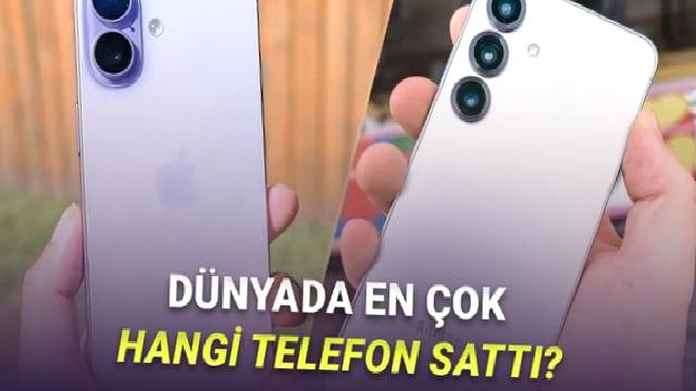 Dünyada En Çok Satan Akıllı Telefon Modelleri Açıklandı: Apple mı, Samsung mu?