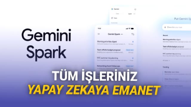 Gemini Spark Duyuruldu: 7/24 Çalışıp İşlerinizi Sizin Yerinize Yapacak Yapay Zeka Ajanı