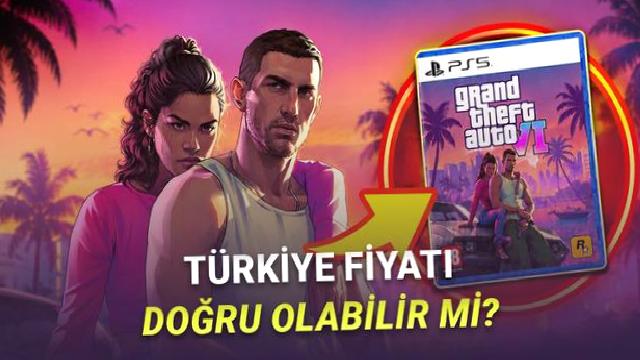 GTA 6 Türkiye Fiyatının Sızdırıldığı Haberi Doğru mu? Tüm Detaylarıyla Açıkladık!
