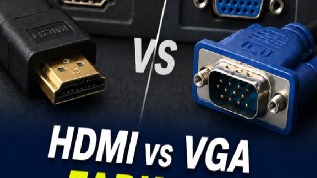 HDMI ve VGA Arasındaki Fark Ne? Hangisi Daha İyi?