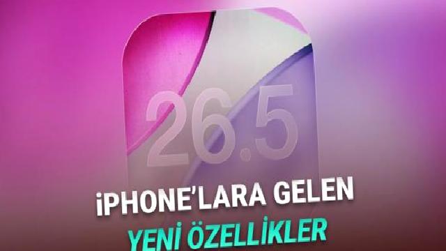 iOS 26.5 Yayımlandı: İşte iPhone’lara Gelen Yeni Özellikler