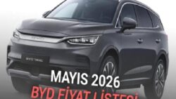 Mayıs 2026 BYD Fiyat Listesi Açıklandı: 2,5 Milyon TL’den Ucuz BYD Kalmadı