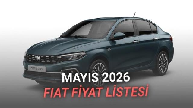 Mayıs 2026 Fiat Fiyat Listesi Açıklandı: Egea Fiyatı 1,5 Milyon TL’yi Geçti