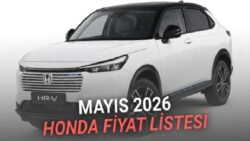 Mayıs 2026 Honda Fiyat Listesi Açıklandı