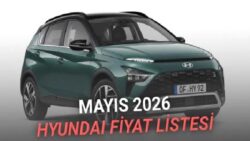 Mayıs 2026 Hyundai Fiyat Listesi Açıklandı: B-SUV İsteyen Bayon’u Kaçırmasın