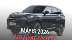 Mayıs 2026 MG Fiyat Listesi Açıklandı