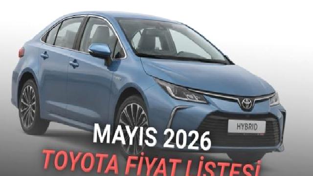 Mayıs 2026 Toyota Fiyat Listesi Açıklandı: Corolla’da 650 Bin TL’ye Varan İndirim