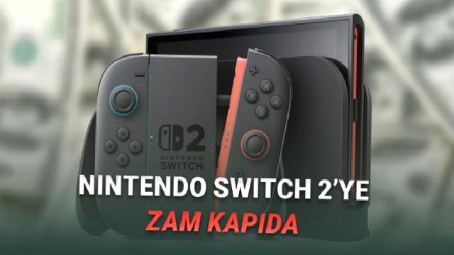 Nintendo Switch 2 Almayı Düşünüyorsanız Elinizi Çabuk Tutun: Yakında Zam Gelebilir!