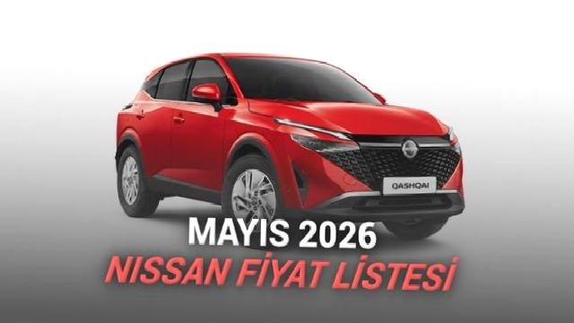 Nissan Mayıs 2026 Fiyat Listesi Açıklandı: Qashqai’de 440 Bin TL İndirim Fırsatı!