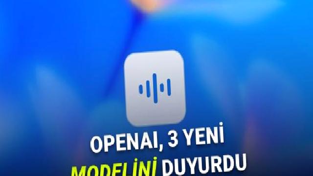 OpenAI Çığır Açacak Yeni Modellerini Duyurdu: İşte GPT‑Realtime‑2, GPT‑Realtime‑Translate ve GPT‑Realtime‑Whisper!
