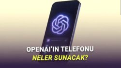 OpenAI’ın iPhone ve Samsung Rakibi Olacak Telefonunun Detayları Sızdırıldı