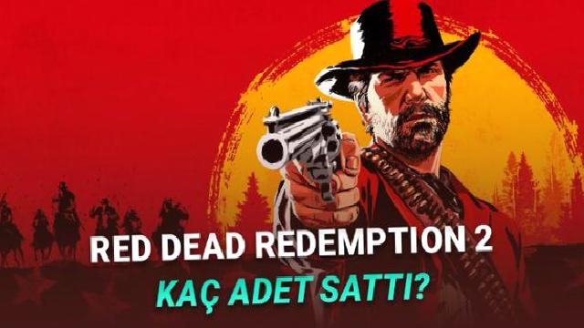 Red Dead Redemption 2 Rekor Kırdı! Tarihin En Çok Satan 3. Oyunu Oldu