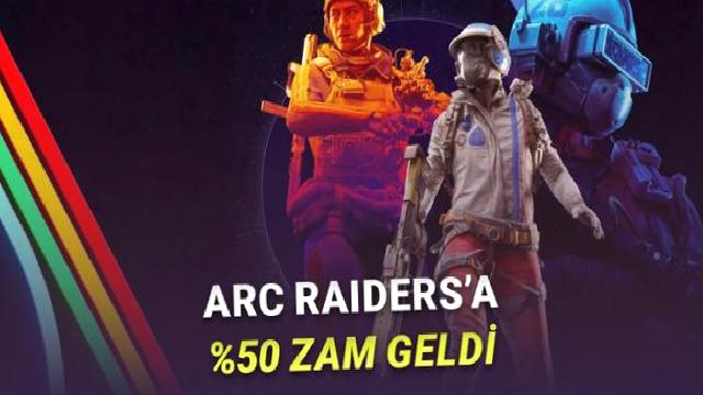 Sevilen Oyun ARC Raiders’ın Konsol Fiyatlarına Zam Geldi: İşte Yeni Fiyatlar!