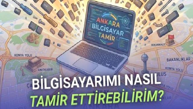 Ankara’da En İyi Bilgisayar Tamir Servisleri (2026 Güncel Liste)