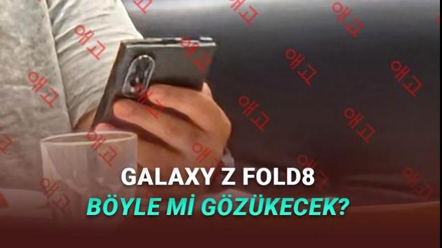 Geniş Ekranlı Samsung Galaxy Z Fold8, Kanlı Canlı Görüntülendi!