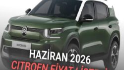 Haziran 2026 Citroen Fiyat Listesi Açıklandı: 1,4 Milyon TL’ye Elektrikli Otomobil
