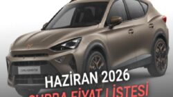 Haziran 2026 CUPRA Fiyat Listesi Açıklandı: Formentor Supreme’de 350 Bin TL İndirim