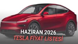 Haziran 2026 Tesla Fiyat Listesi Açıklandı: Model Y 2,4 Milyon TL’den Başlıyor