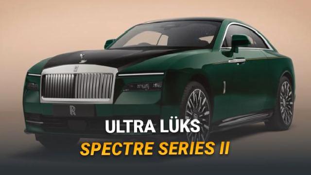 Her Detayıyla Büyüleyen Tamamen Elektrikli Rolls-Royce Spectre Series II Tanıtıldı