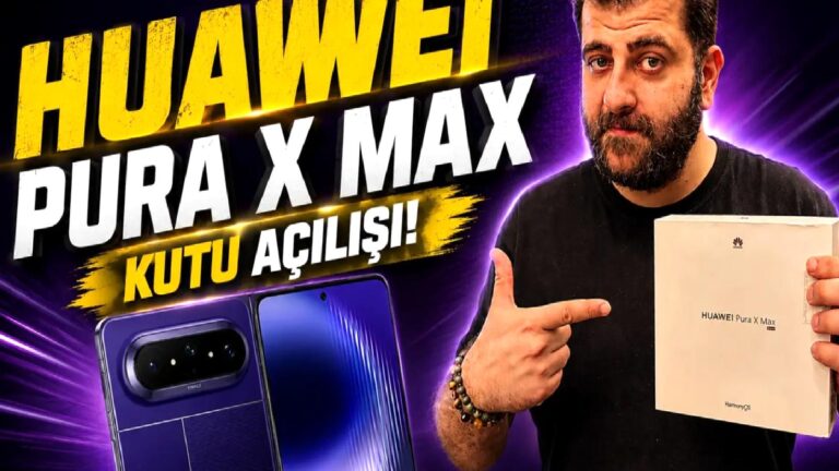 Huawei Pura X Max Kutu Açılışı! Huawei, Apple’dan Önce Davrandı!
