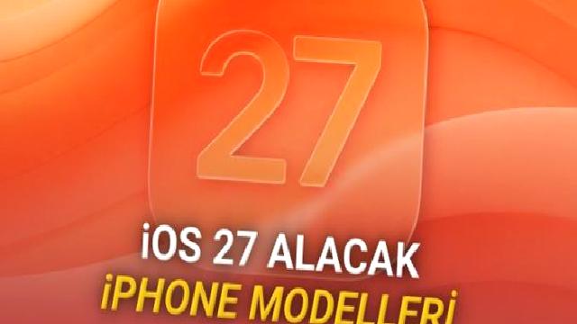 iOS 27 Güncellemesi Alacak iPhone Modelleri Açıklandı: iPhone 11 Bir Yıl Daha Bizimle!