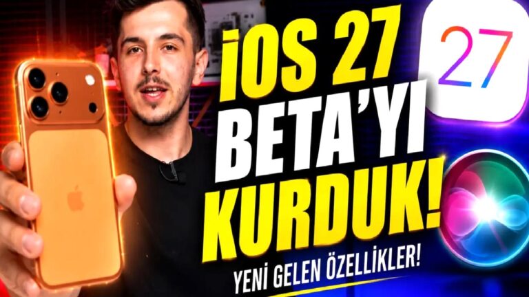 iOS 27 ile Neler Değişti? İşte Tüm iOS 27 Özellikleri