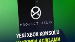 Xbox, Yeni Konsolu Project Helix ile İlgili Planlarını Değiştirebilir: İşte O Açıklama!