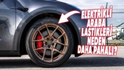 Elektrikli Arabaların Lastikleri Neden Daha Pahalı?