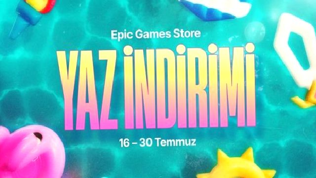 Epic Games Yaz İndirimi Başladı (Kaçırmamanız Gereken Oyunları Sizler İçin Derledik)