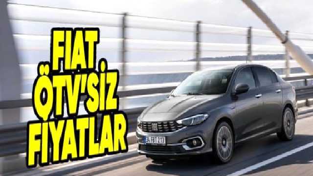 Fiat’ın ÖTV’siz Araba Fiyatları Ne Kadar? 2026 Güncel ÖTV’siz Fiyat Listesi