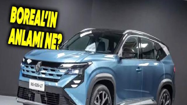 Renault’un Yeni Modeli Boreal’in Anlamı Ne? Öğrenince ‘İsim Arabaya Cuk Oturmuş’ Diyeceksiniz