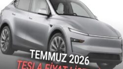 Tesla Temmuz 2026 Fiyat Listesi Açıklandı